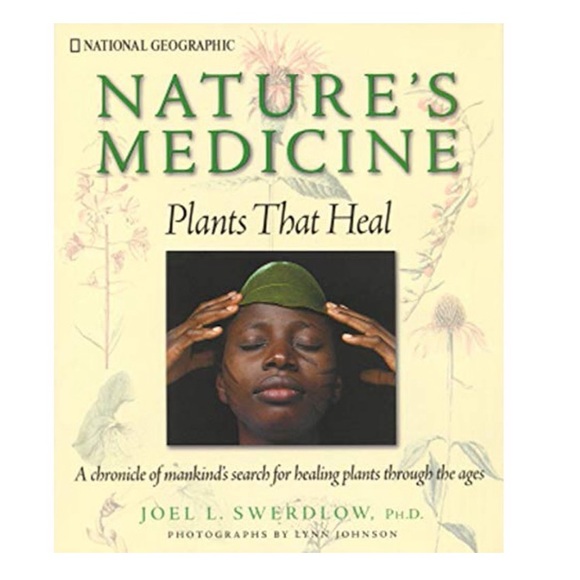Nature's Medicine: Plants That Heal - National Geographic Hardcover Book